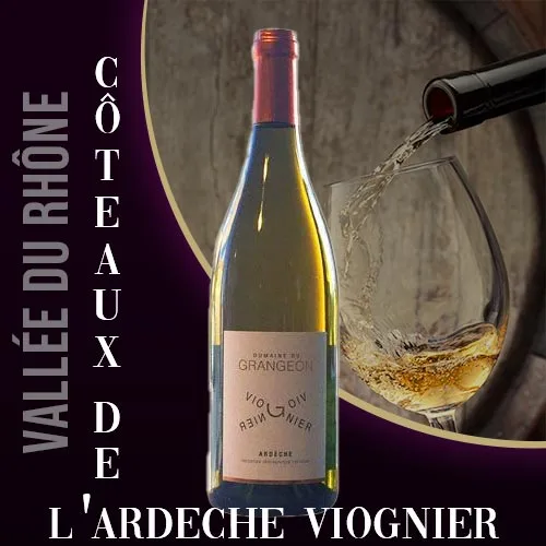 Bouteille du vin blanc Viognier du Domaine Grangeon, vignoble des Côteaux de l'Ardèche. Robe dorée et étiquette avec l'appellation.